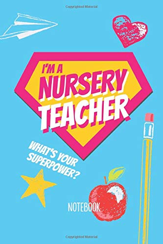 Image of a notebook cover which says I'm a nursery teacher What's your superpower?