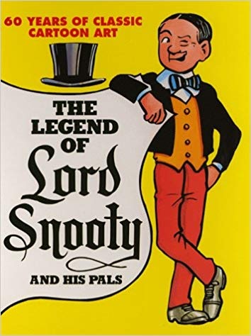 60 years of classic cartoon art The Legend of Lord Snooty and his Pals