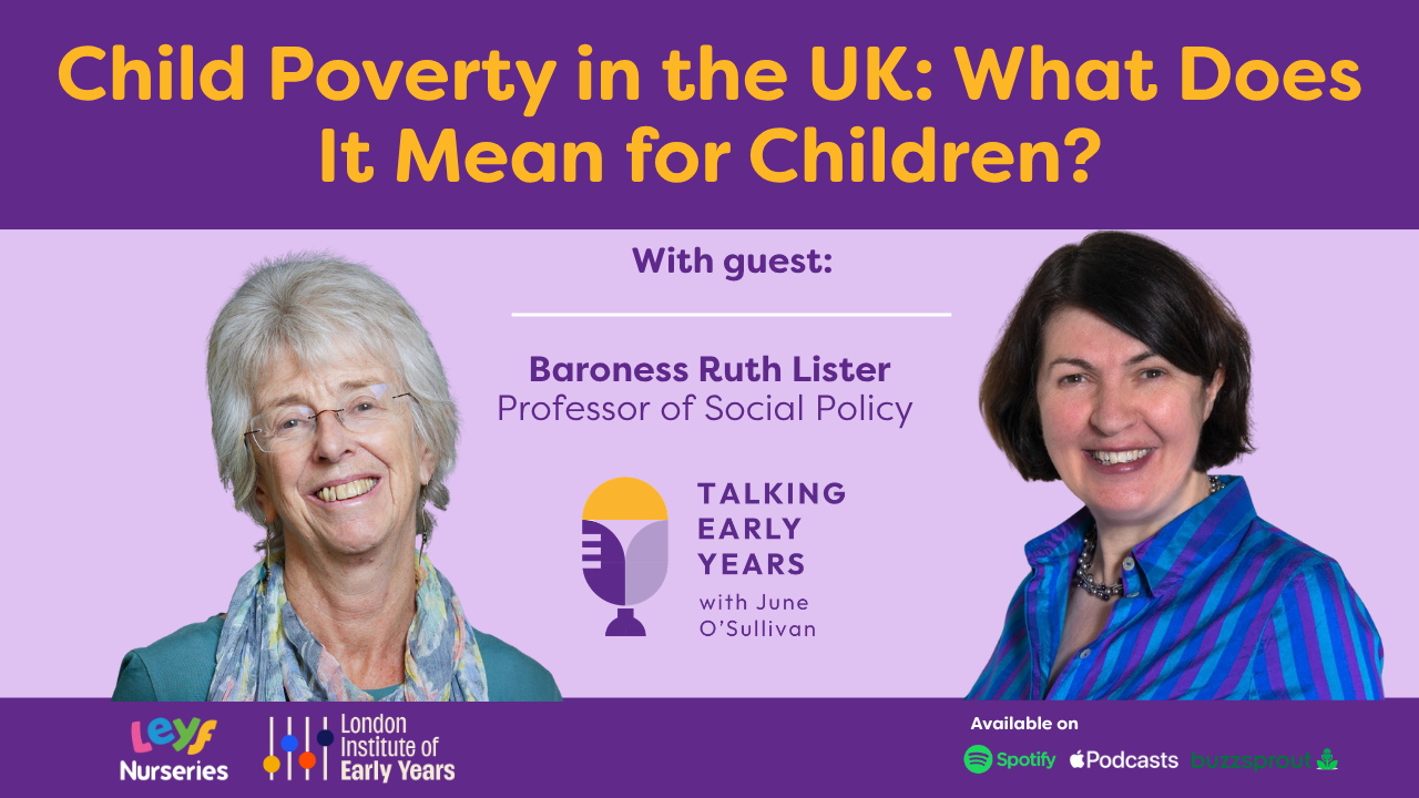Ruth Lister, Baroness Lister of Burtersett on the Talking early Years Podcast with June O'Sullivan